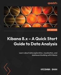 Abbildung von: Kibana 8.x - A Quick Start Guide to Data Analysis - De Gruyter