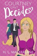 Cover: Courtney Can't Decide - Macfarlane Lantern Publishing