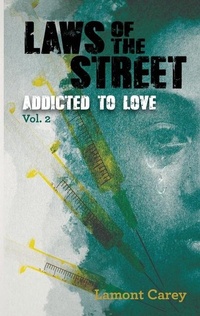 Enlarge image Cover: Laws Of The STREET - Addicted to Love - Lacarey Entertainment, LLC