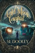 Cover: The Cold Moon Carnival - Anatolian Press LLC