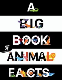 Enlarge image Cover: A Big Book Of Animal Facts - Cheekyprimate