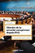 Cover: Histoire de la s&eacute;curit&eacute; europ&eacute;enne depuis 1945 - Armand Colin