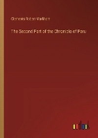 Enlarge image Cover: The Second Part of the Chronicle of Peru - Outlook Verlag