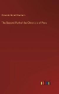 Enlarge image Cover: The Second Part of the Chronicle of Peru - Outlook Verlag