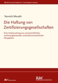 Abbildung von: Die Haftung von Zertifizierungsgesellschaften - Fachmedien Recht und Wirtschaft