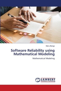 Enlarge image Cover: Software Reliability using Mathematical Modeling - LAP Lambert Academic Publishing
