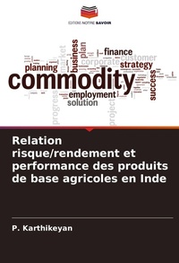 Abbildung von: Relation risque/rendement et performance des produits de base agricoles en Inde - Editions Notre Savoir