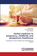 Cover: Herbal medicine in pregnancy, childbirth and postpartum healthcare - LAP Lambert Academic Publishing