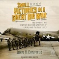 Cover: Small Victories in a Great Big War - Tantor Audio