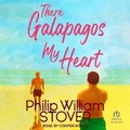 Cover: There Galapagos My Heart - Tantor Audio