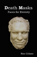 Cover: Death Masks - Faces for Eternity - Ron Celano