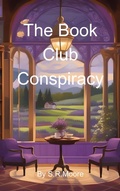 Cover: The Book Club Conspiracy (Mysteries of Lavender Lane, #2) - S.R. Moore