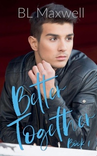 Enlarge image Cover: Better Together - BLMaxwell