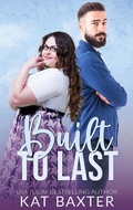 Cover: Built to Last (Hot Texas Nights, #7) - Kat Baxter