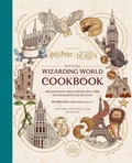 Cover: Harry Potter and Fantastic Beasts: Official Wizarding World Cookbook - Insight Editions