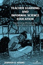 Cover: Teacher Learning and Informal Science Education - Peter Lang Verlag