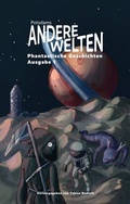 Cover: Andere Welten: Phantastische Geschichten, Ausgabe 1 - Radloff, Tobias