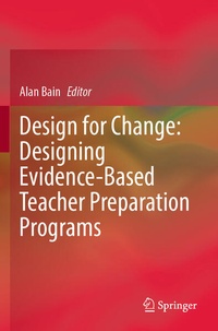 Enlarge image Cover: Design for Change: Designing Evidence-Based Teacher Preparation Programs - Springer