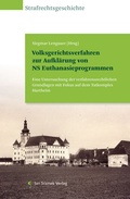 Cover: Volksgerichtsverfahren zur Aufkl&auml;rung von NS Euthanasieprogrammen - Jan Sramek Verlag KG