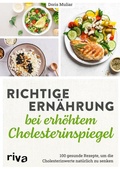 Cover: Richtige Ern&auml;hrung bei erh&ouml;htem Cholesterinspiegel - Riva