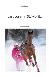 Enlarge image Cover: Last Loser in St. Moritz - BoD - Books on Demand