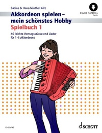 Abbildung von: Akkordeon spielen - mein schönstes Hobby - Schott Music
