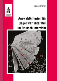 Abbildung von: Auswahlkriterien für Gegenwartsliteratur im Deutschunterricht - Schneider bei wbv