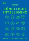 Bild: SIMPLY. K&uuml;nstliche Intelligenz - DK Verlag Dorling Kindersley