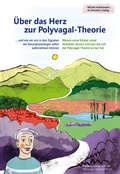 Cover: &Uuml;ber das Herz zur Polyvagal-Theorie - G. P. Probst Verlag