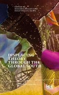 Cover: Displacing Theory Through the Global South - ICI Berlin Press