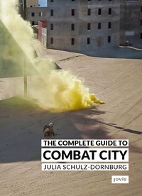 Abbildung von: The Complete Guide to Combat City - JOVIS Verlag