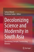 Cover: Decolonizing Science and Modernity in South Asia - Springer