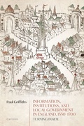 Cover: Information, Institutions, and Local Government in England, 1550-1700 - OUP eBook