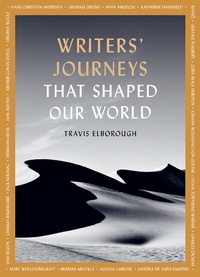 Abbildung von: Writers' Journeys That Shaped Our World: Volume 1 - White Lion Publishing