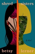 Cover: Shred Sisters - Grove Press / Atlantic Monthly Press