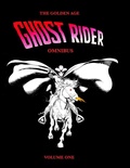 Cover: The Golden Age Ghost Rider Omnibus Volume One - Lucien Publishing