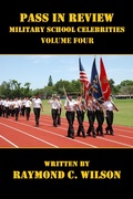 Cover: Pass in Review - Military School Celebrities (Volume Four) - Raymond C. Wilson