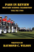 Cover: Pass in Review - Military School Celebrities (Volume Two) - Raymond C. Wilson