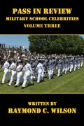 Cover: Pass in Review - Military School Celebrities (Volume Three) - Raymond C. Wilson