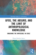 Cover: UFOs, the Absurd, and the Limit of Anthropological Knowledge - Routledge