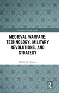 Cover: Medieval Warfare: Technology, Military Revolutions, and Strategy - Routledge