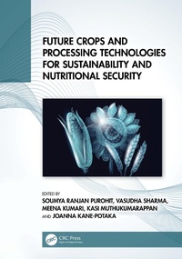 Abbildung von: Future Crops and Processing Technologies for Sustainability and Nutritional Security - CRC Press