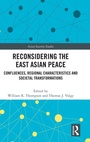 Cover: Reconsidering the East Asian Peace - Routledge