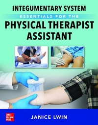 Abbildung von: Integumentary System Essentials for the Physical Therapist Assistant - McGraw-Hill Education