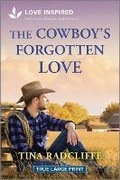 Cover: The Cowboy's Forgotten Love - Love Inspired True Large Print