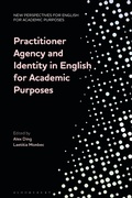 Cover: Practitioner Agency and Identity in English for Academic Purposes - Bloomsbury Academic
