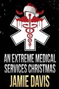 Cover: An Extreme Medical Services Christmas - Jamie Davis