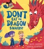 Cover: Don't Eat the Dragon Snacks! - Hodder Children's Books