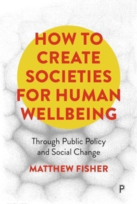 Enlarge image Cover: How To Create Societies for Human Wellbeing - Policy Press