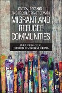 Enlarge image Cover: Critical Research and Creative Practice with Migrant and Refugee Communities - Policy Press